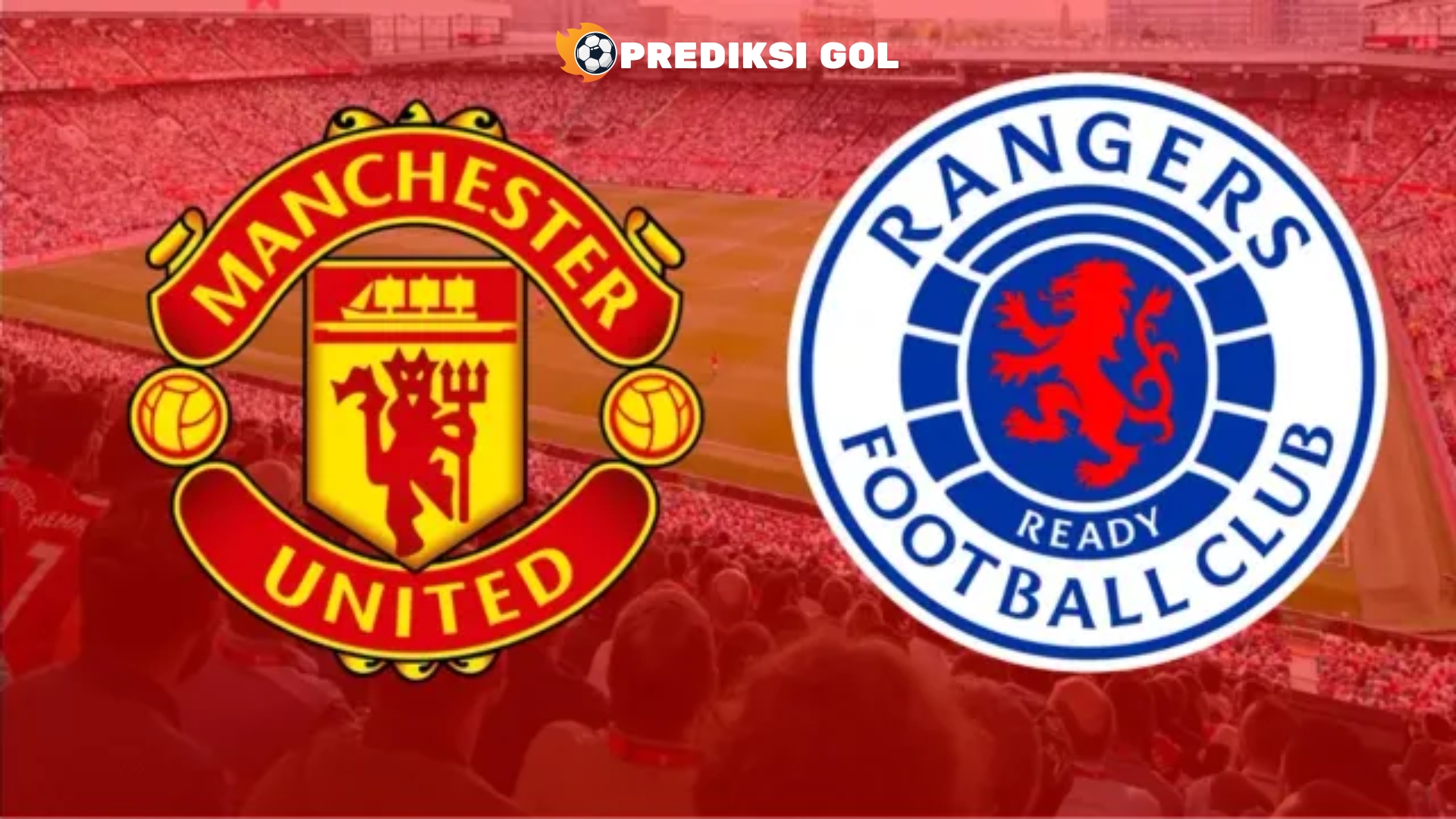 Manchester United vs Rangers : Prediksi 24 Januari 2025