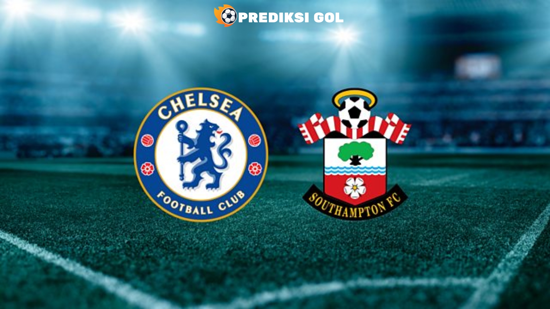 Chelsea vs Southampton : Prediksi 26 Februari 2025